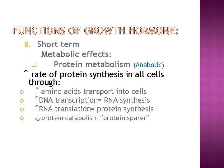 Short term Metabolic effects: q Protein metabolism (Anabolic) rate of protein synthesis in all