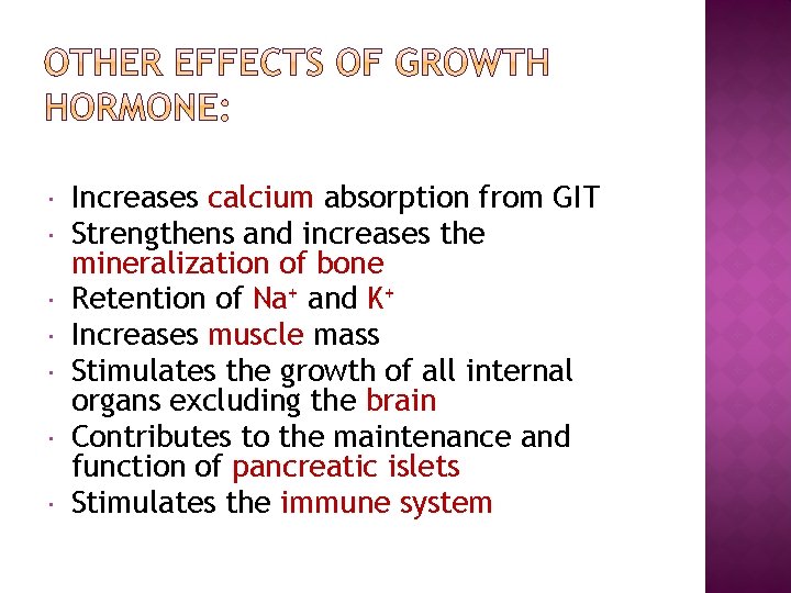  Increases calcium absorption from GIT Strengthens and increases the mineralization of bone Retention