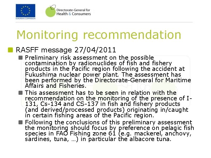 Monitoring recommendation RASFF message 27/04/2011 Preliminary risk assessment on the possible contamination by radionuclides