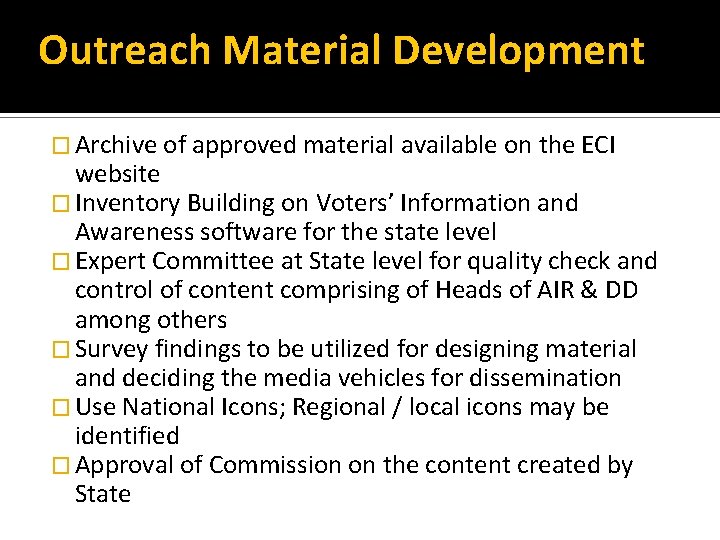 Outreach Material Development � Archive of approved material available on the ECI website �