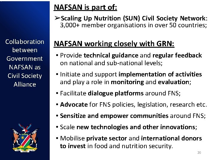 NAFSAN is part of: ➢Scaling Up Nutrition (SUN) Civil Society Network: 3, 000+ member