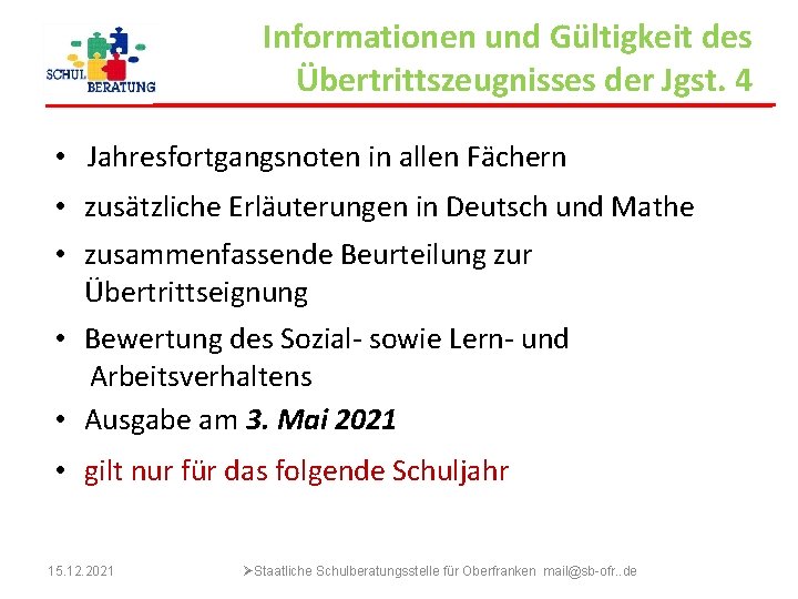 Informationen und Gültigkeit des Übertrittszeugnisses der Jgst. 4 • Jahresfortgangsnoten in allen Fächern •