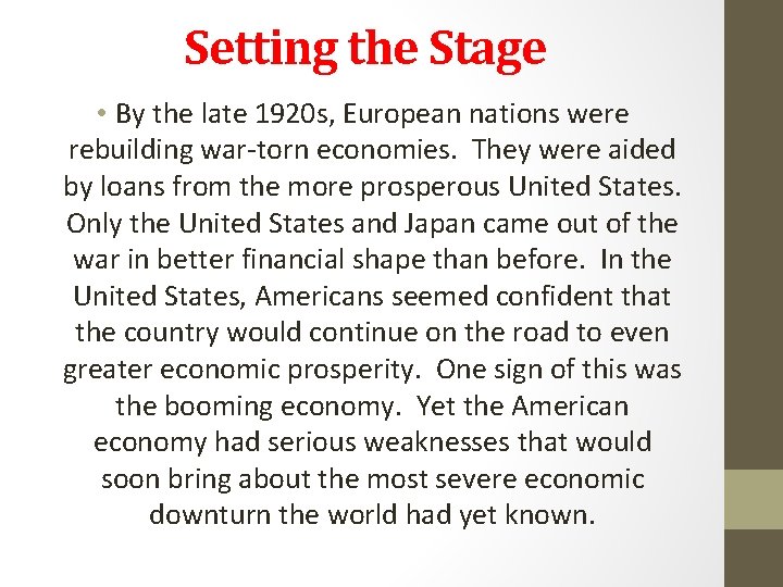 Setting the Stage • By the late 1920 s, European nations were rebuilding war-torn Setting the Stage • By the late 1920 s, European nations were rebuilding war-torn