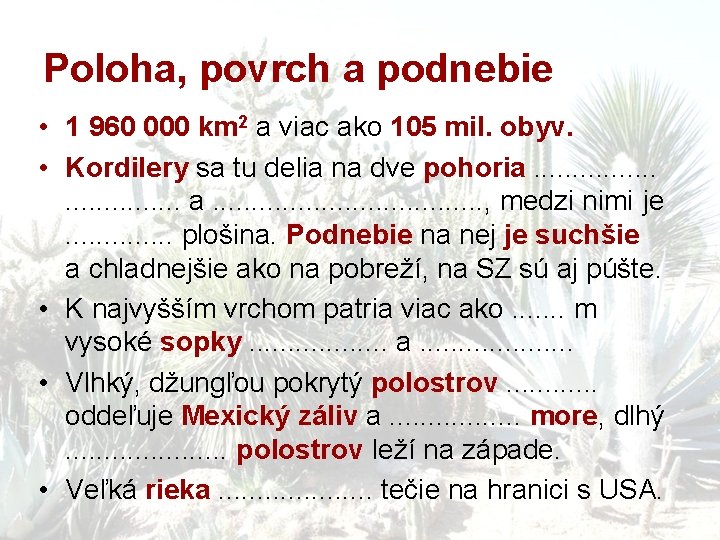 Poloha, povrch a podnebie • 1 960 000 km 2 a viac ako 105