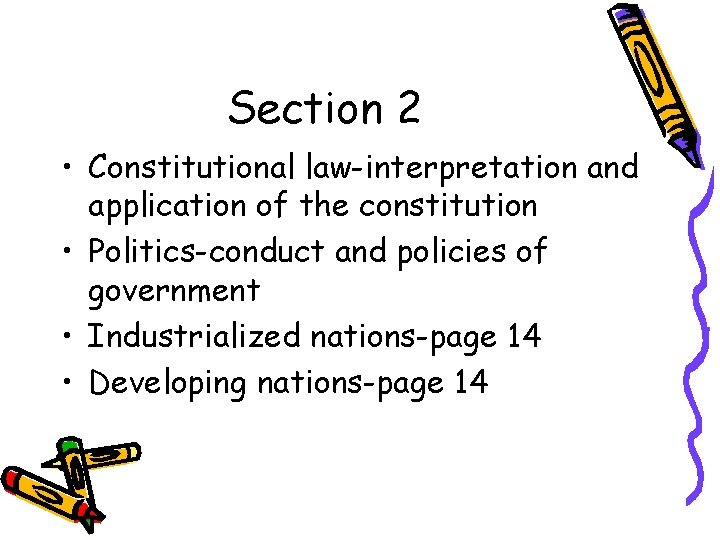 Section 2 • Constitutional law-interpretation and application of the constitution • Politics-conduct and policies