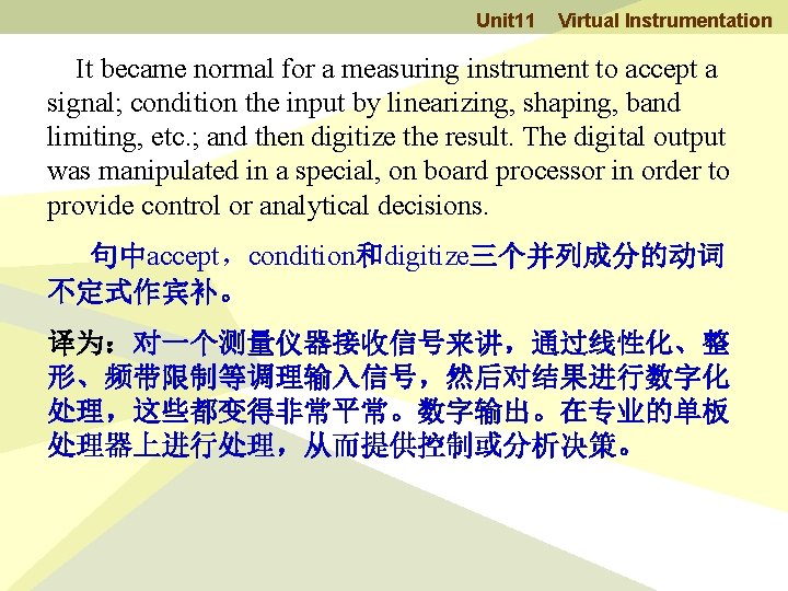 Unit 11 Virtual Instrumentation It became normal for a measuring instrument to accept a