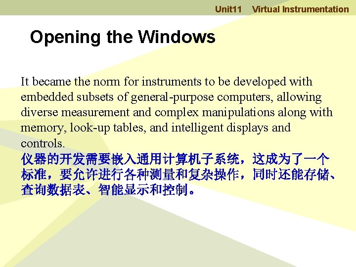 Unit 11 Virtual Instrumentation Opening the Windows It became the norm for instruments to