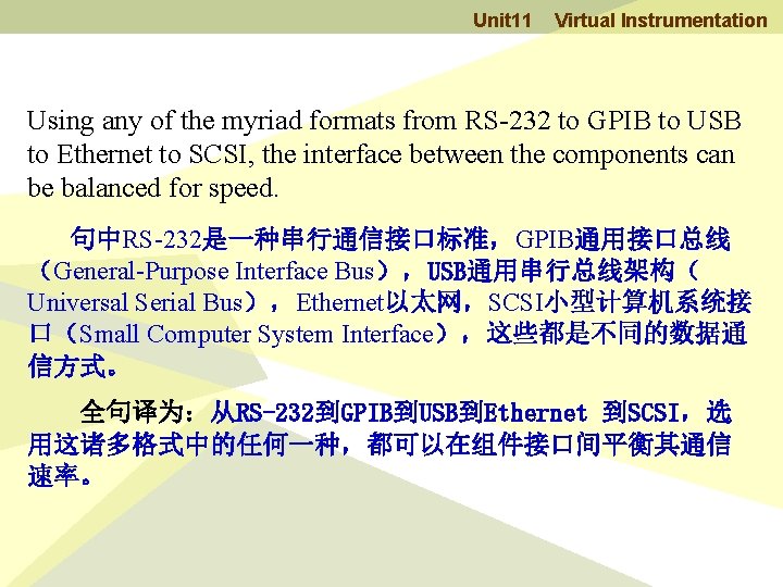 Unit 11 Virtual Instrumentation Using any of the myriad formats from RS-232 to GPIB