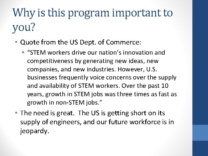 Why is this program important to you? • Quote from the US Dept. of