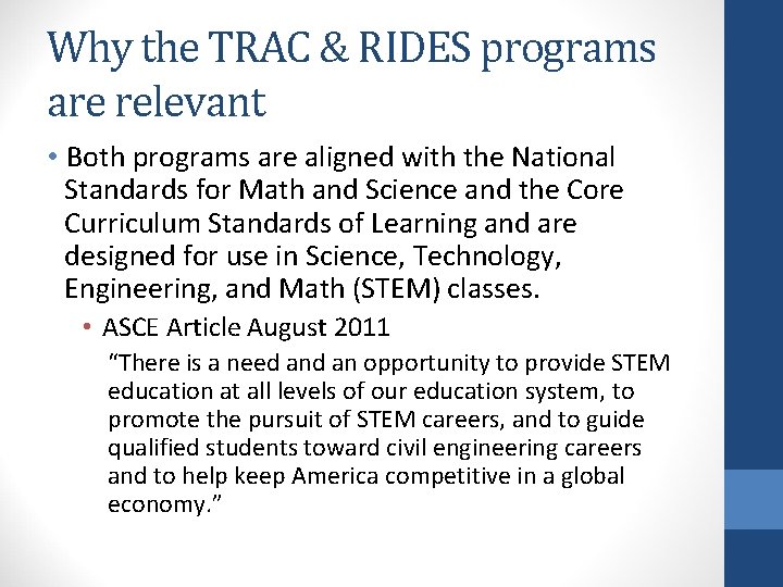 Why the TRAC & RIDES programs are relevant • Both programs are aligned with