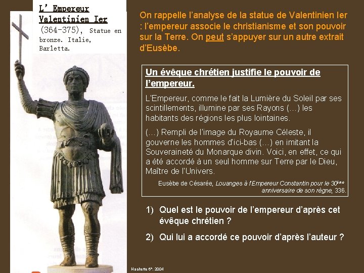 L’Empereur Valentinien Ier (364 -375), Statue bronze. Italie, Barletta. en On rappelle l’analyse de