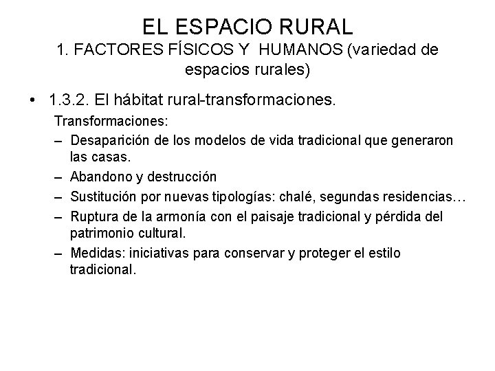 EL ESPACIO RURAL 1. FACTORES FÍSICOS Y HUMANOS (variedad de espacios rurales) • 1.