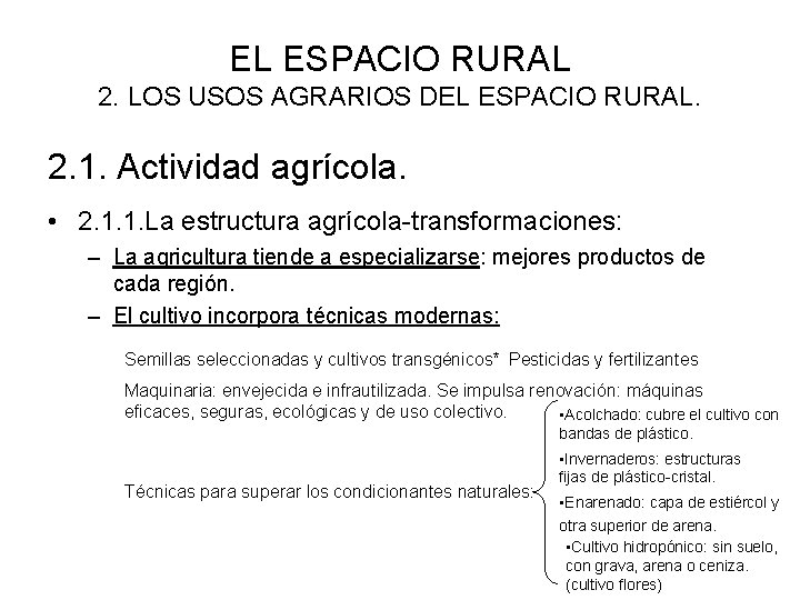 EL ESPACIO RURAL 2. LOS USOS AGRARIOS DEL ESPACIO RURAL. 2. 1. Actividad agrícola.