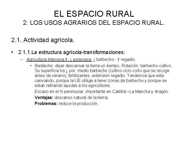 EL ESPACIO RURAL 2. LOS USOS AGRARIOS DEL ESPACIO RURAL. 2. 1. Actividad agrícola.