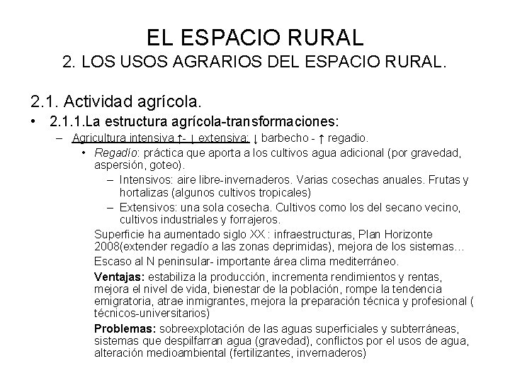EL ESPACIO RURAL 2. LOS USOS AGRARIOS DEL ESPACIO RURAL. 2. 1. Actividad agrícola.