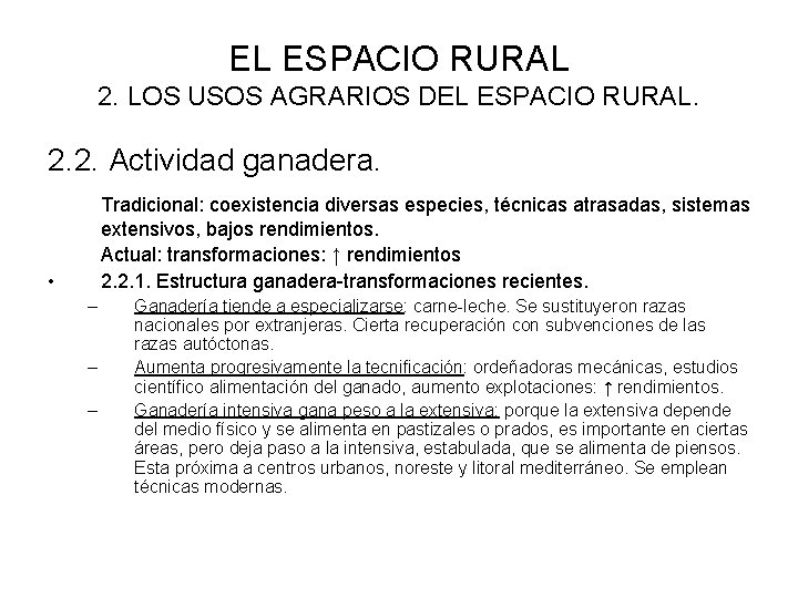 EL ESPACIO RURAL 2. LOS USOS AGRARIOS DEL ESPACIO RURAL. 2. 2. Actividad ganadera.