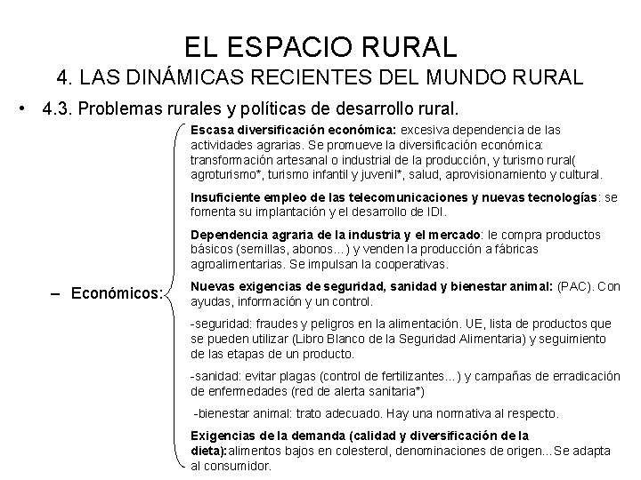 EL ESPACIO RURAL 4. LAS DINÁMICAS RECIENTES DEL MUNDO RURAL • 4. 3. Problemas