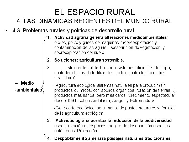 EL ESPACIO RURAL 4. LAS DINÁMICAS RECIENTES DEL MUNDO RURAL • 4. 3. Problemas