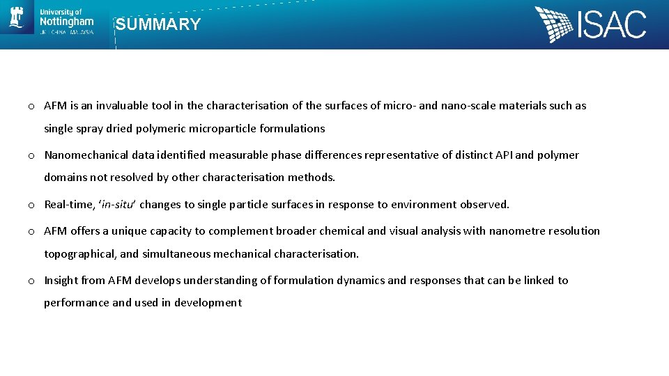 SUMMARY o AFM is an invaluable tool in the characterisation of the surfaces of