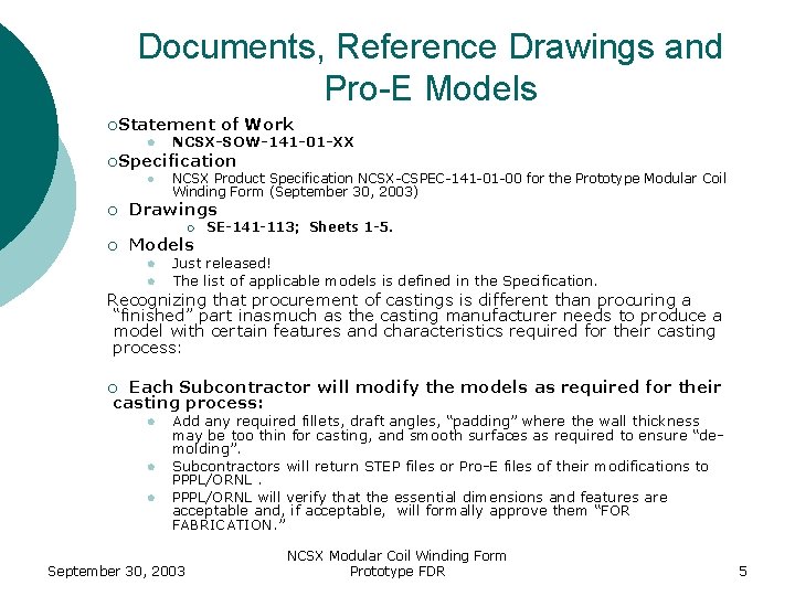 Documents, Reference Drawings and Pro-E Models ¡Statement l of Work NCSX-SOW-141 -01 -XX ¡Specification