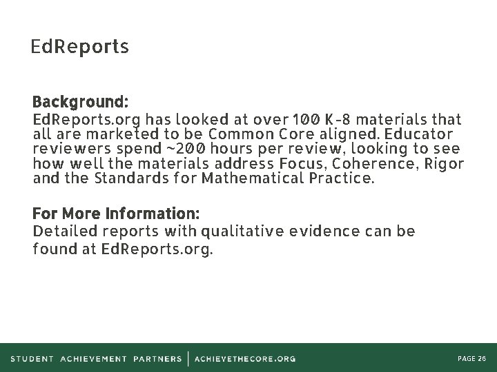 Ed. Reports Background: Ed. Reports. org has looked at over 100 K-8 materials that