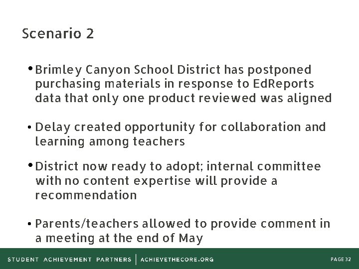 Scenario 2 • Brimley Canyon School District has postponed purchasing materials in response to