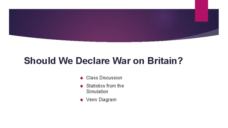 Should We Declare War on Britain? Class Discussion Statistics from the Simulation Venn Diagram