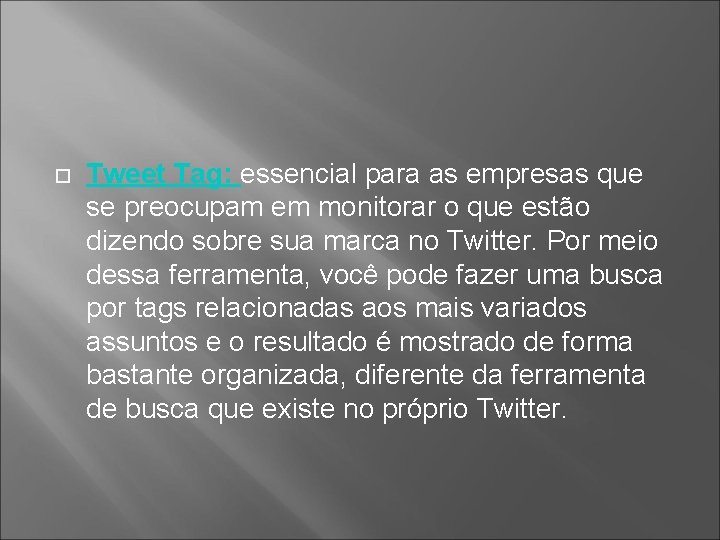  Tweet Tag: essencial para as empresas que se preocupam em monitorar o que