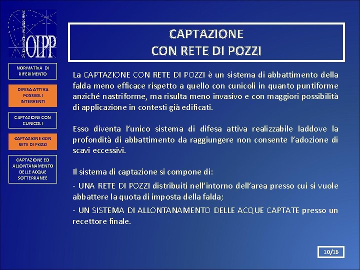 CAPTAZIONE CON RETE DI POZZI NORMATIVA DI RIFERIMENTO DIFESA ATTIVA POSSIBILI INTERVENTI CAPTAZIONE CON