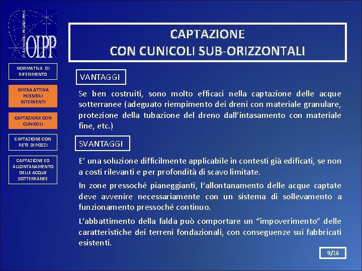 CAPTAZIONE CON CUNICOLI SUB-ORIZZONTALI NORMATIVA DI RIFERIMENTO DIFESA ATTIVA POSSIBILI INTERVENTI CAPTAZIONE CON CUNICOLI