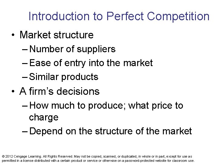 Introduction to Perfect Competition • Market structure – Number of suppliers – Ease of