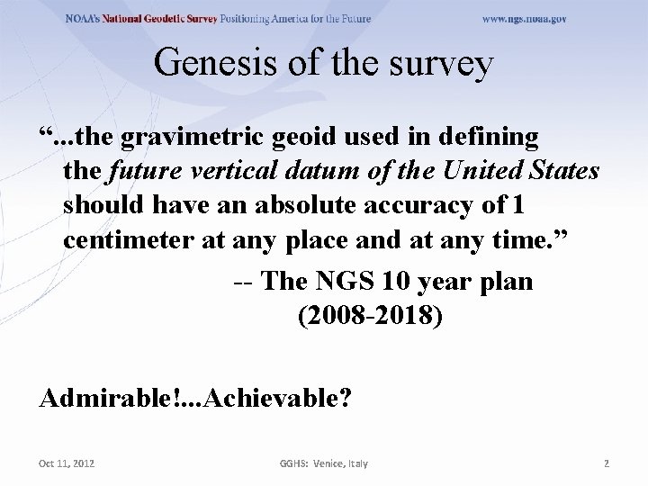 Genesis of the survey “. . . the gravimetric geoid used in defining the