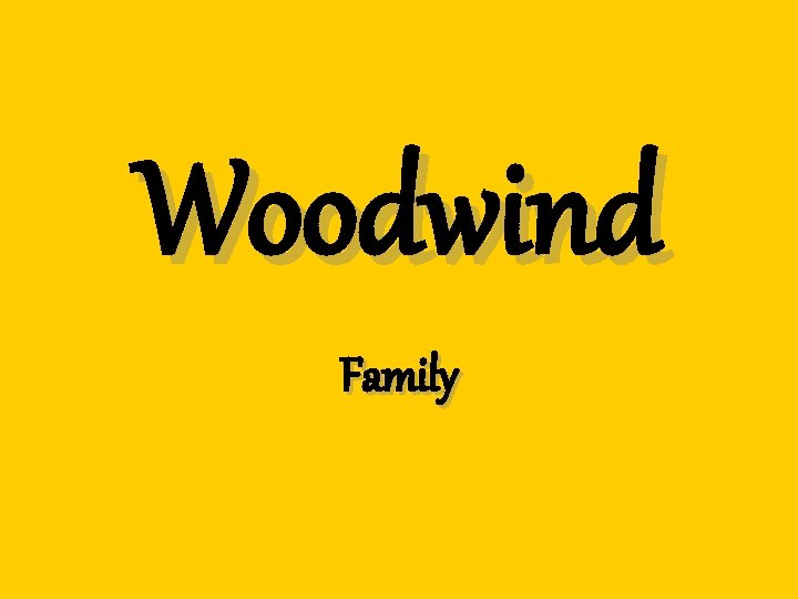 Woodwind Family 