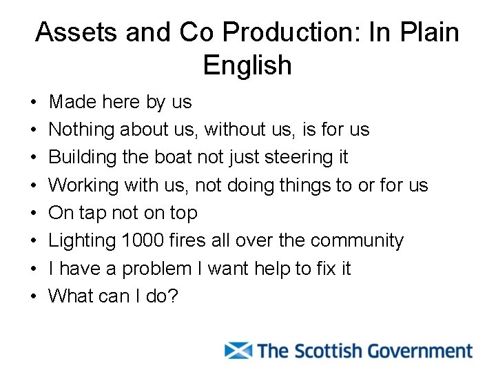 Assets and Co Production: In Plain English • • Made here by us Nothing
