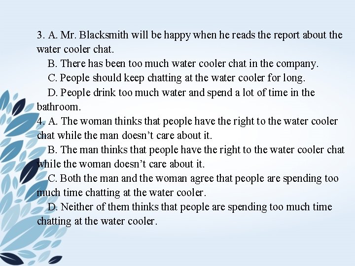 3. A. Mr. Blacksmith will be happy when he reads the report about the
