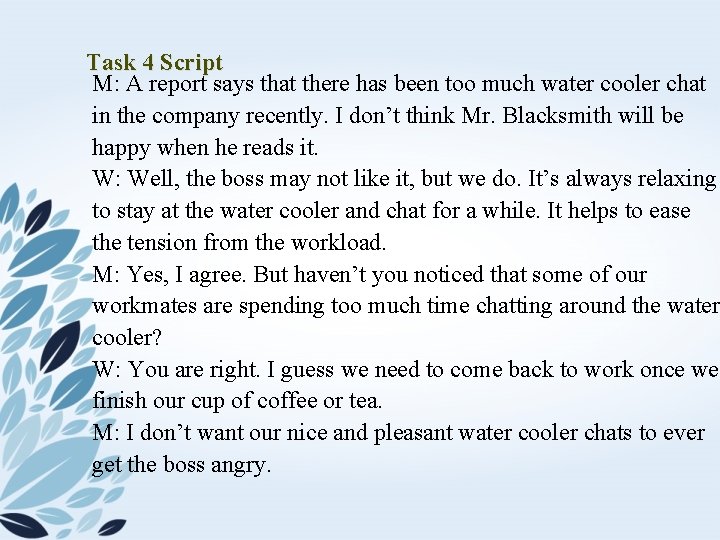 Task 4 Script M: A report says that there has been too much water