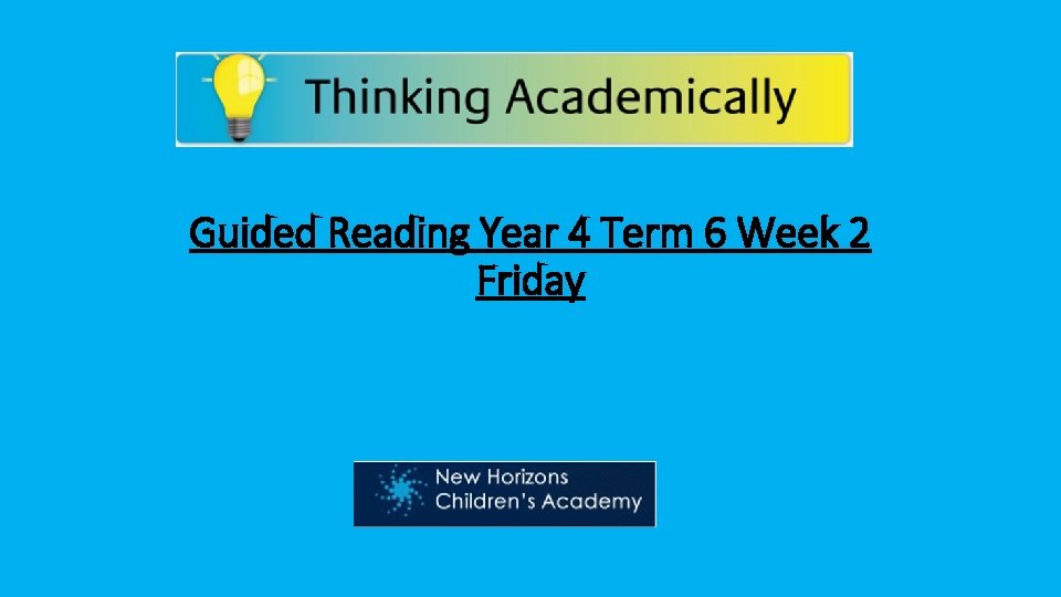 Guided Reading Year 4 Term 6 Week 2 Friday 