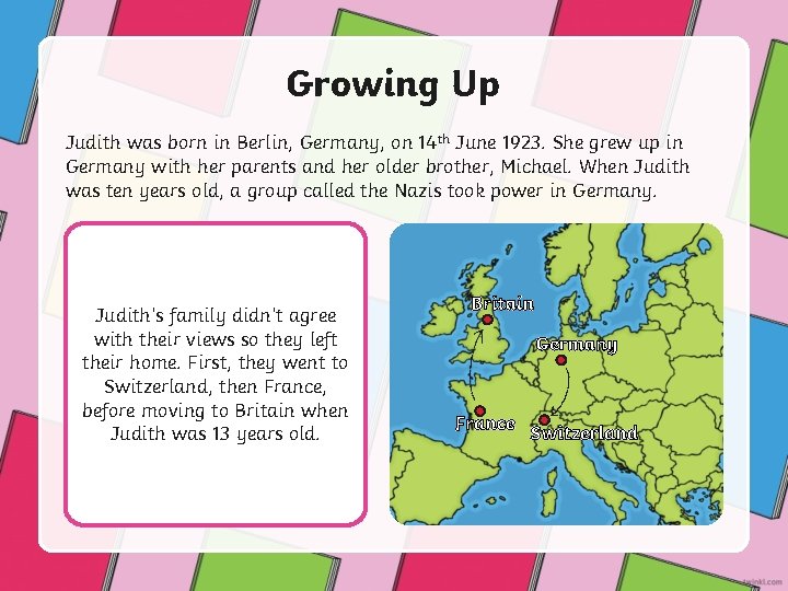 Growing Up Judith was born in Berlin, Germany, on 14 th June 1923. She