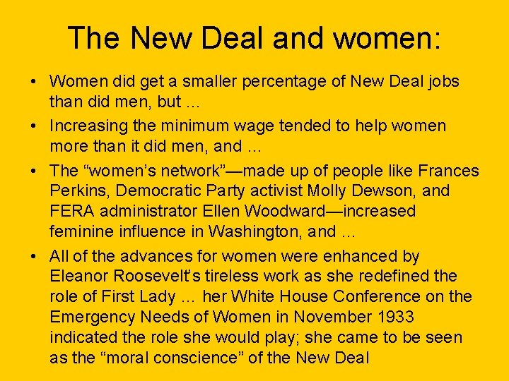 The New Deal and women: • Women did get a smaller percentage of New