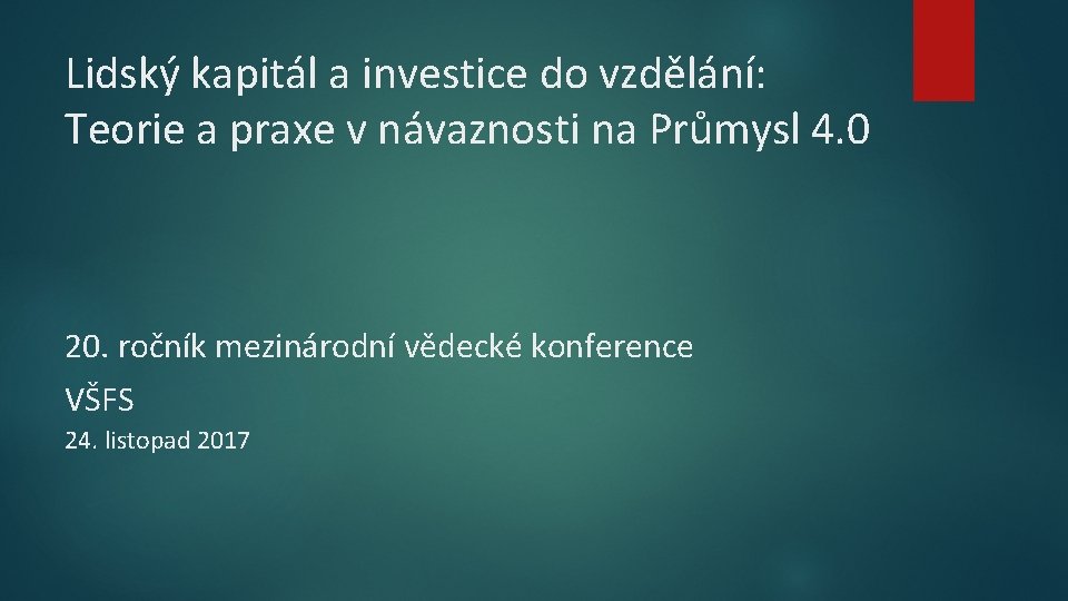 Lidský kapitál a investice do vzdělání: Teorie a praxe v návaznosti na Průmysl 4.