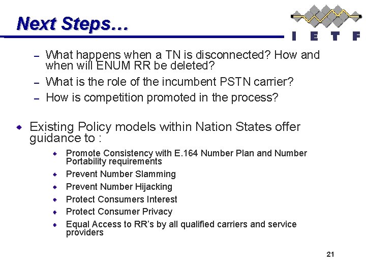 Next Steps… – – – What happens when a TN is disconnected? How and