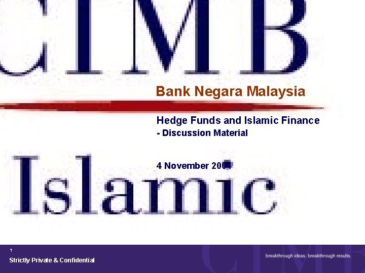 Bank Negara Malaysia Hedge Funds and Islamic Finance - Discussion Material 4 November 2004