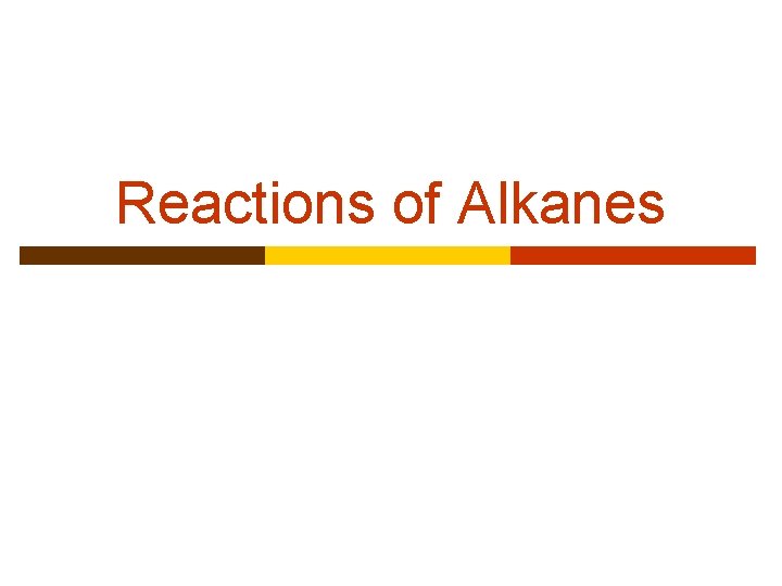 Reactions of Alkanes 