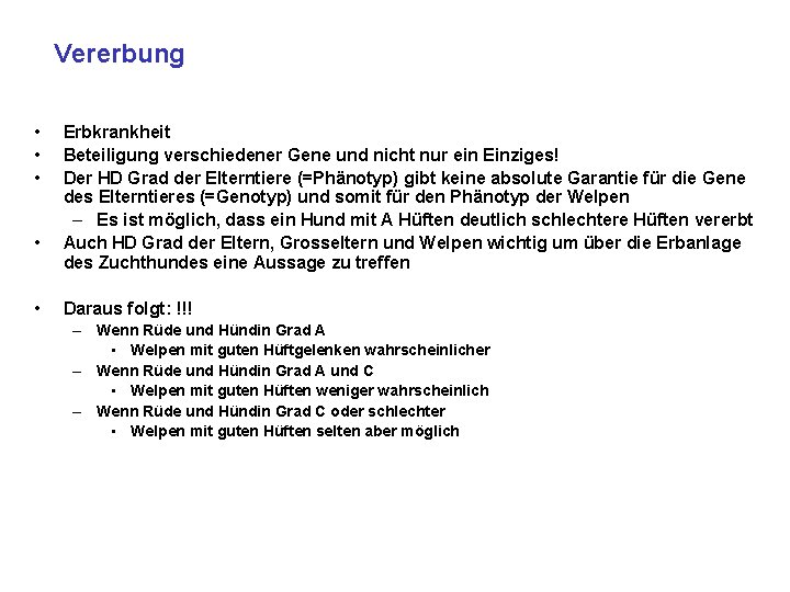 Vererbung • • • Erbkrankheit Beteiligung verschiedener Gene und nicht nur ein Einziges! Der