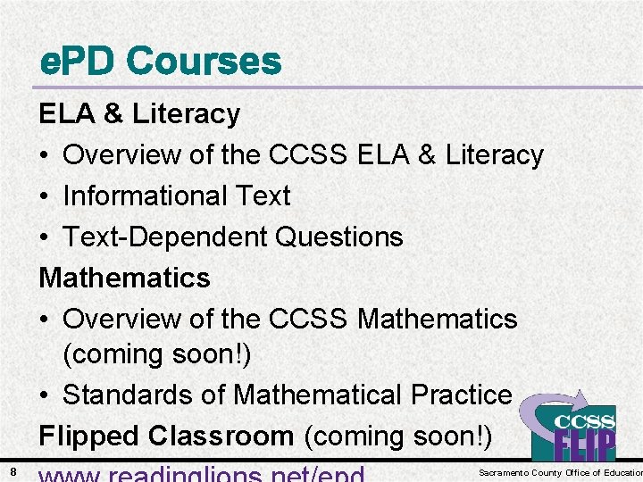 e. PD Courses ELA & Literacy • Overview of the CCSS ELA & Literacy