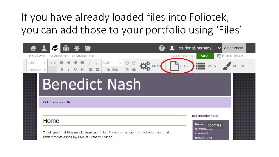 If you have already loaded files into Foliotek, you can add those to your