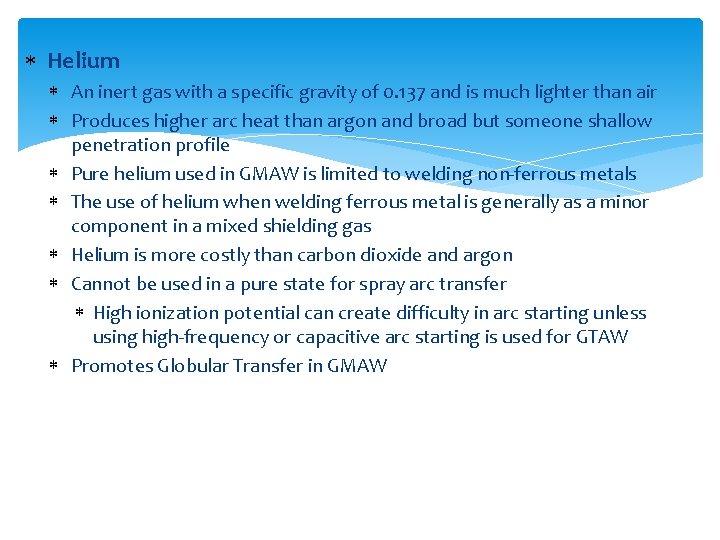 Helium An inert gas with a specific gravity of 0. 137 and is Helium An inert gas with a specific gravity of 0. 137 and is