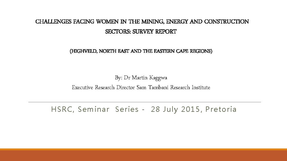 CHALLENGES FACING WOMEN IN THE MINING ENERGY AND