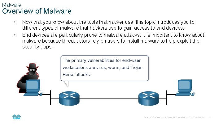 Malware Overview of Malware • • Now that you know about the tools that