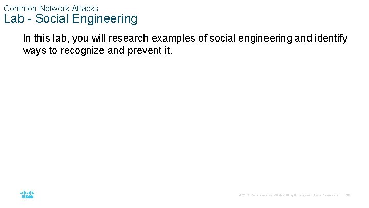 Common Network Attacks Lab - Social Engineering In this lab, you will research examples